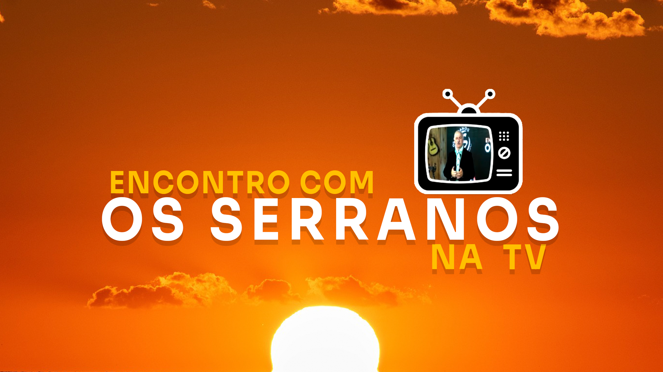 Encontro com Os Serranos Na TV
